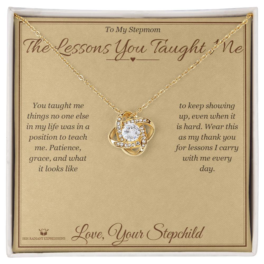 The Lessons You Taught Me - Love Knot Necklace for Stepmom