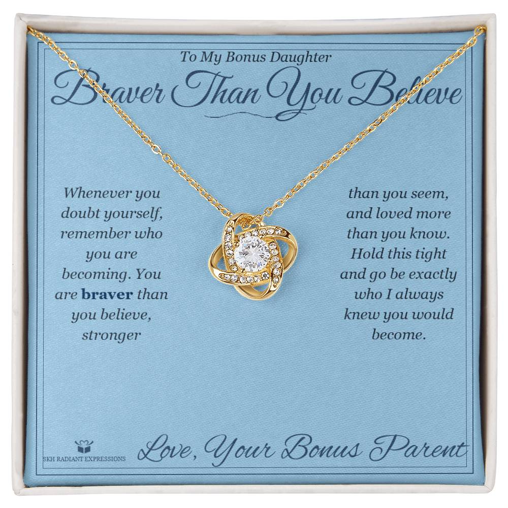Braver Than You Believe - Love Knot Necklace for Stepdaughter