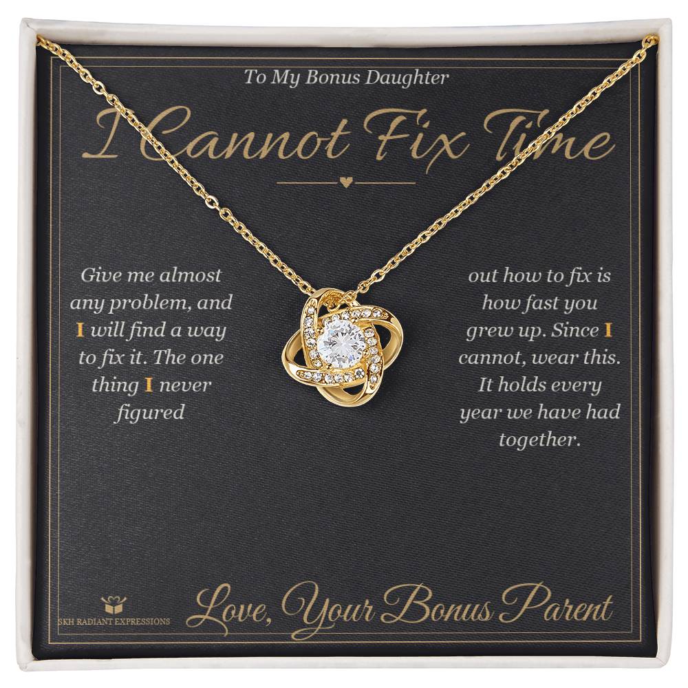 I Cannot Fix Time - Love Knot Necklace for Stepdaughter