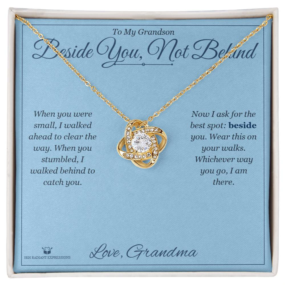 Beside You, Not Behind - Love Knot Necklace for Grandson