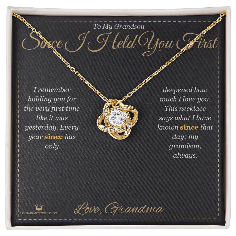 Since I Held You First - Love Knot Necklace for Grandson
