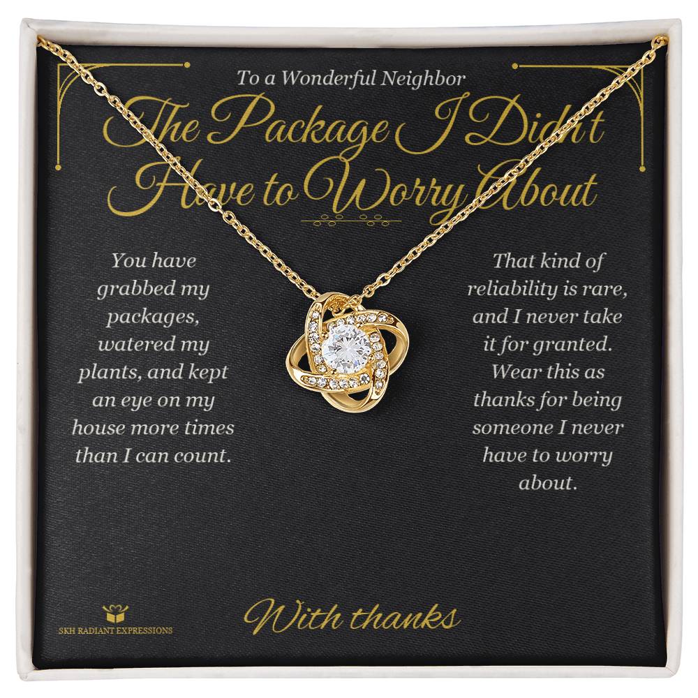 Meaningful gift for neighbor - The Package I Didn't Have to Worry About