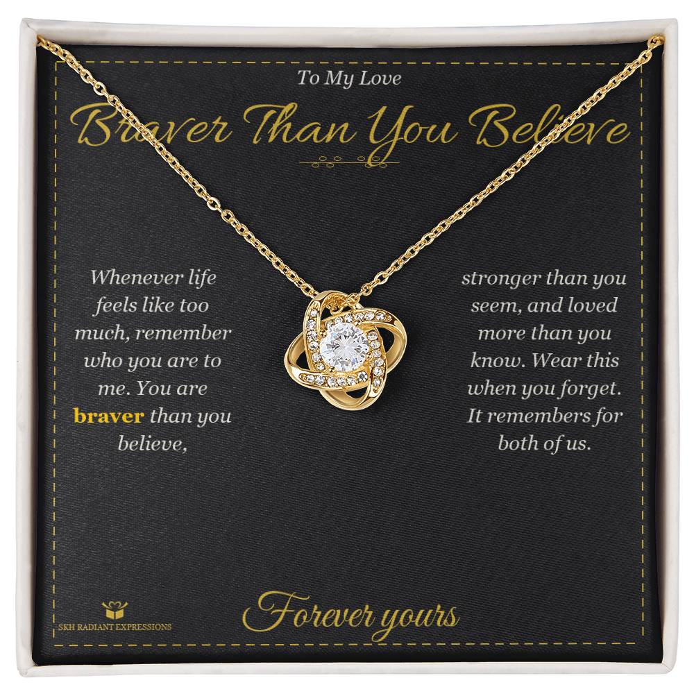 Braver Than You Believe - Love Knot Necklace for Partner