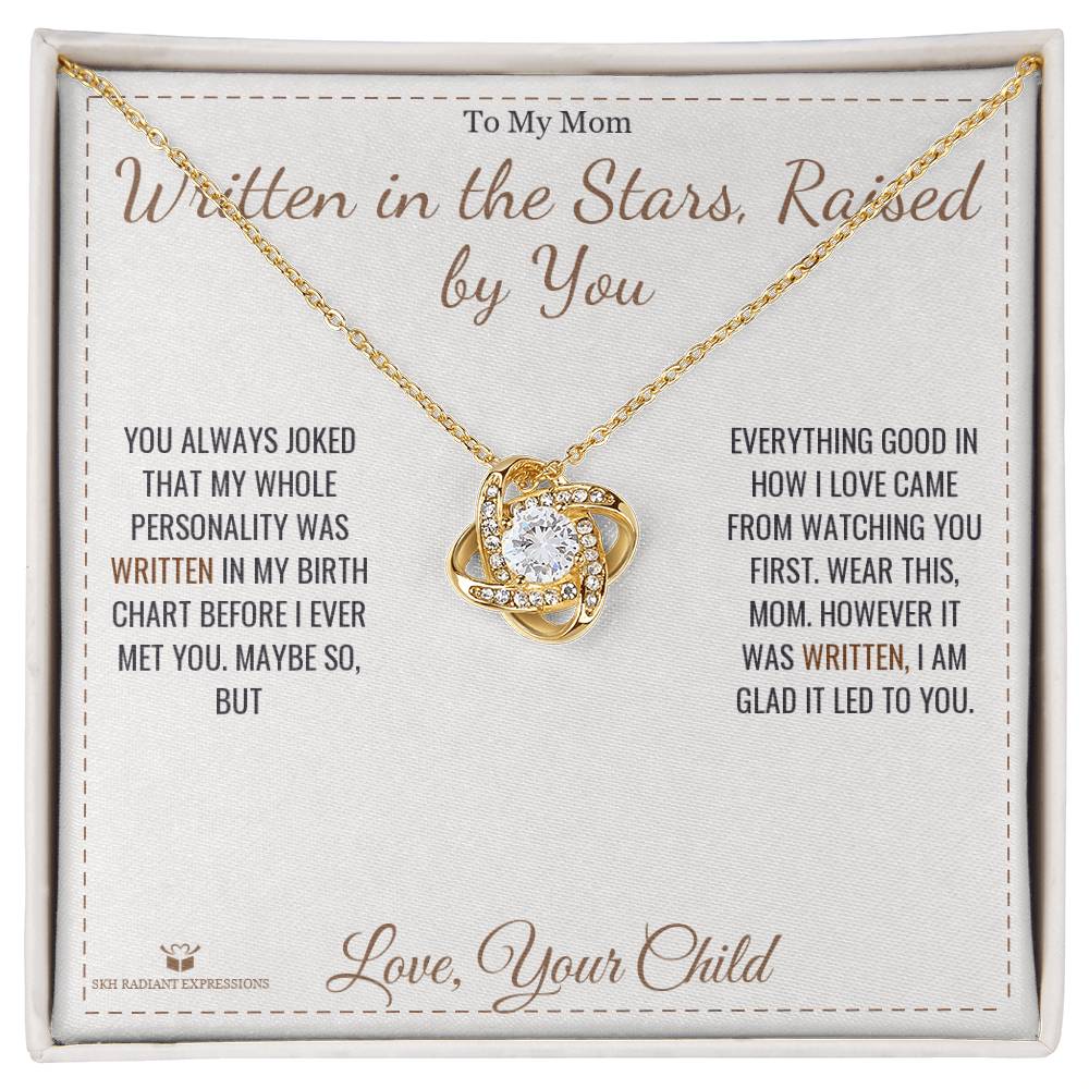 Meaningful gift for mom - Written in the Stars, Raised by You
