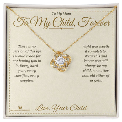 Meaningful gift for mom - To My Child, Forever