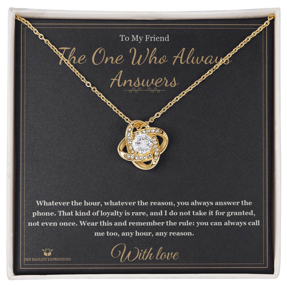 The One Who Always Answers - Love Knot Necklace for Friend - personalized keepsake gift from SKH Radiant Expressions