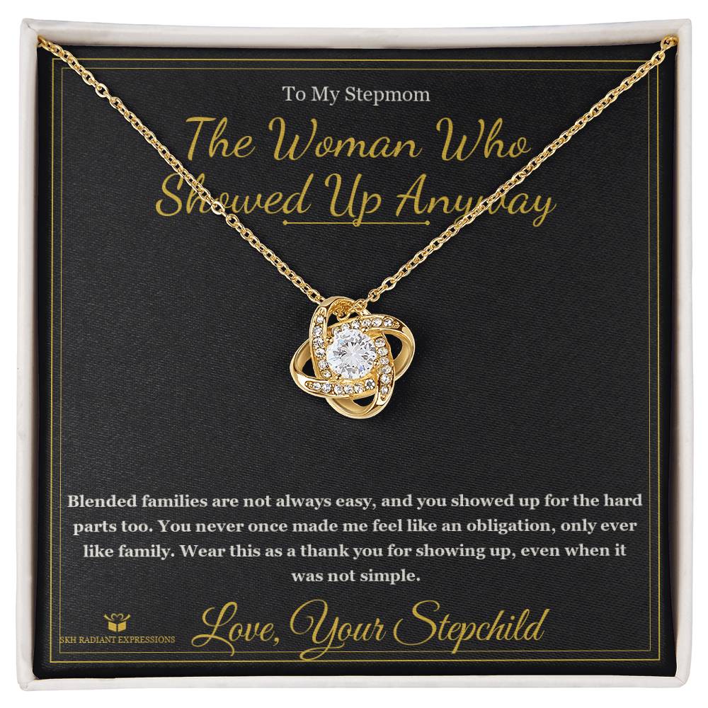 The Woman Who Showed Up Anyway - Love Knot Necklace for Stepmom - personalized keepsake gift from SKH Radiant Expressions