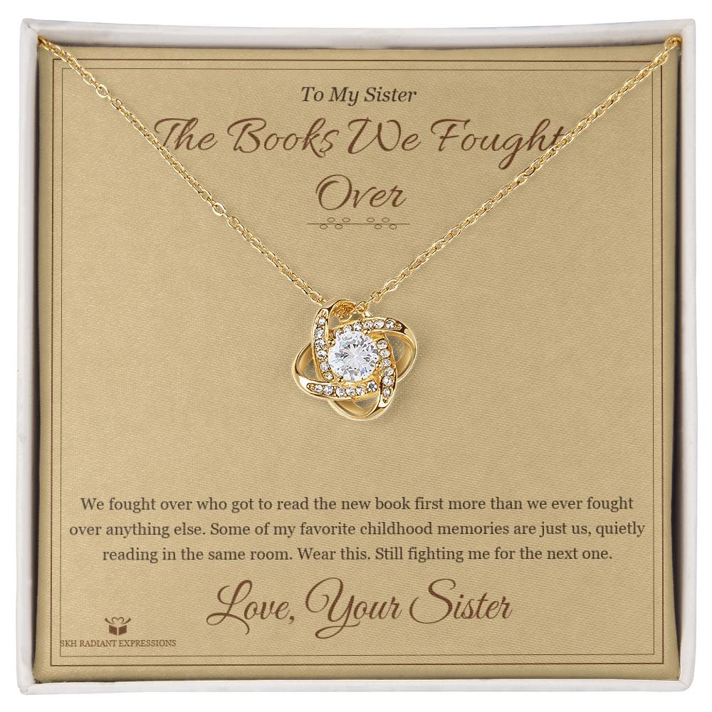 The Books We Fought Over - Love Knot Necklace for Sister - personalized keepsake gift from SKH Radiant Expressions