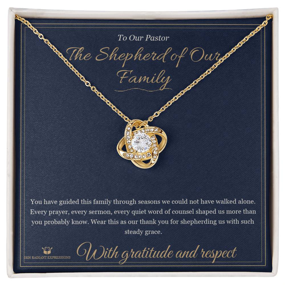 The Shepherd of Our Family - Love Knot Necklace for Pastor - personalized keepsake gift from SKH Radiant Expressions