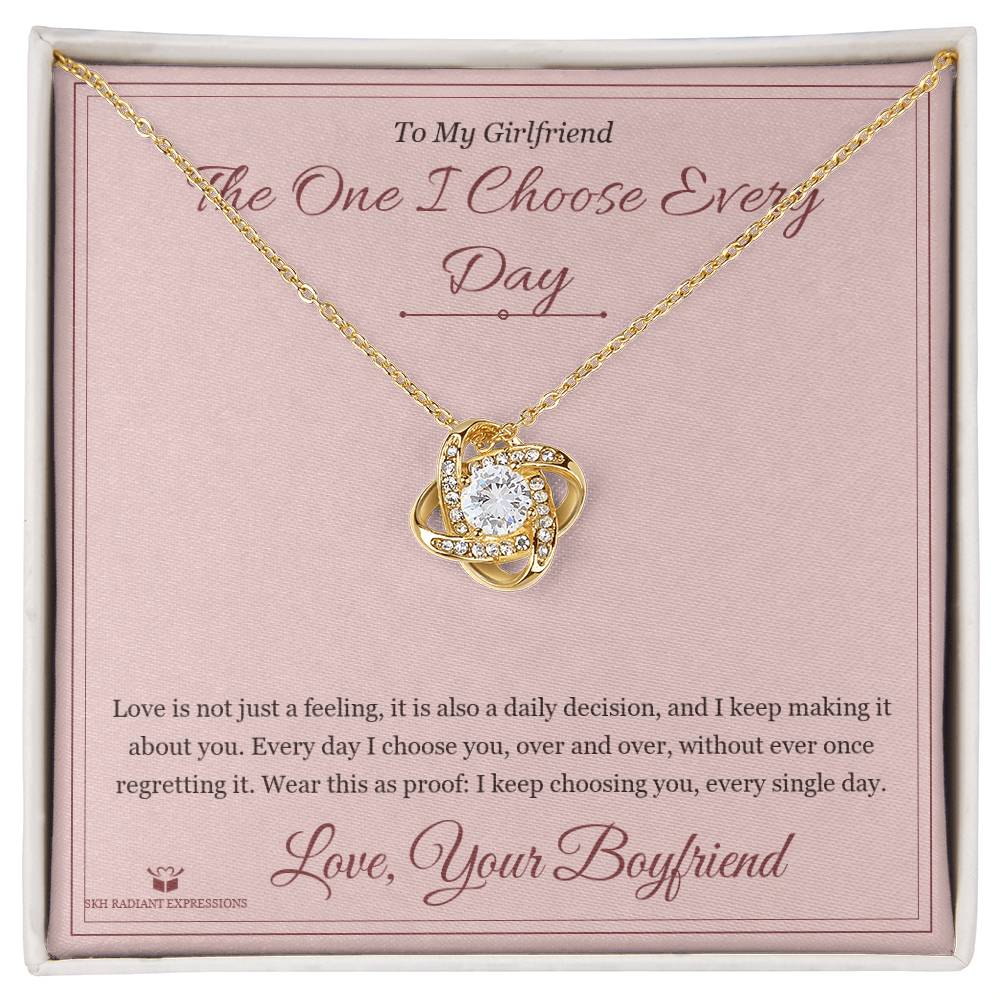 The One I Choose Every Day - Love Knot Necklace for Girlfriend - personalized keepsake gift from SKH Radiant Expressions