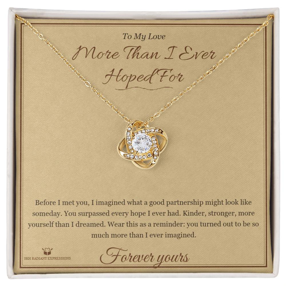 More Than I Ever Hoped For - Love Knot Necklace for Partner - personalized keepsake gift from SKH Radiant Expressions