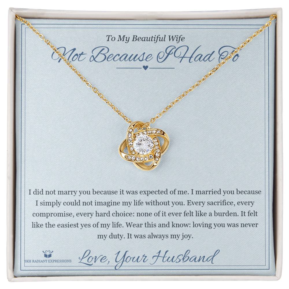 Not Because I Had To - Love Knot Necklace with Red Rose Box for Wife - personalized keepsake gift from SKH Radiant Expressions