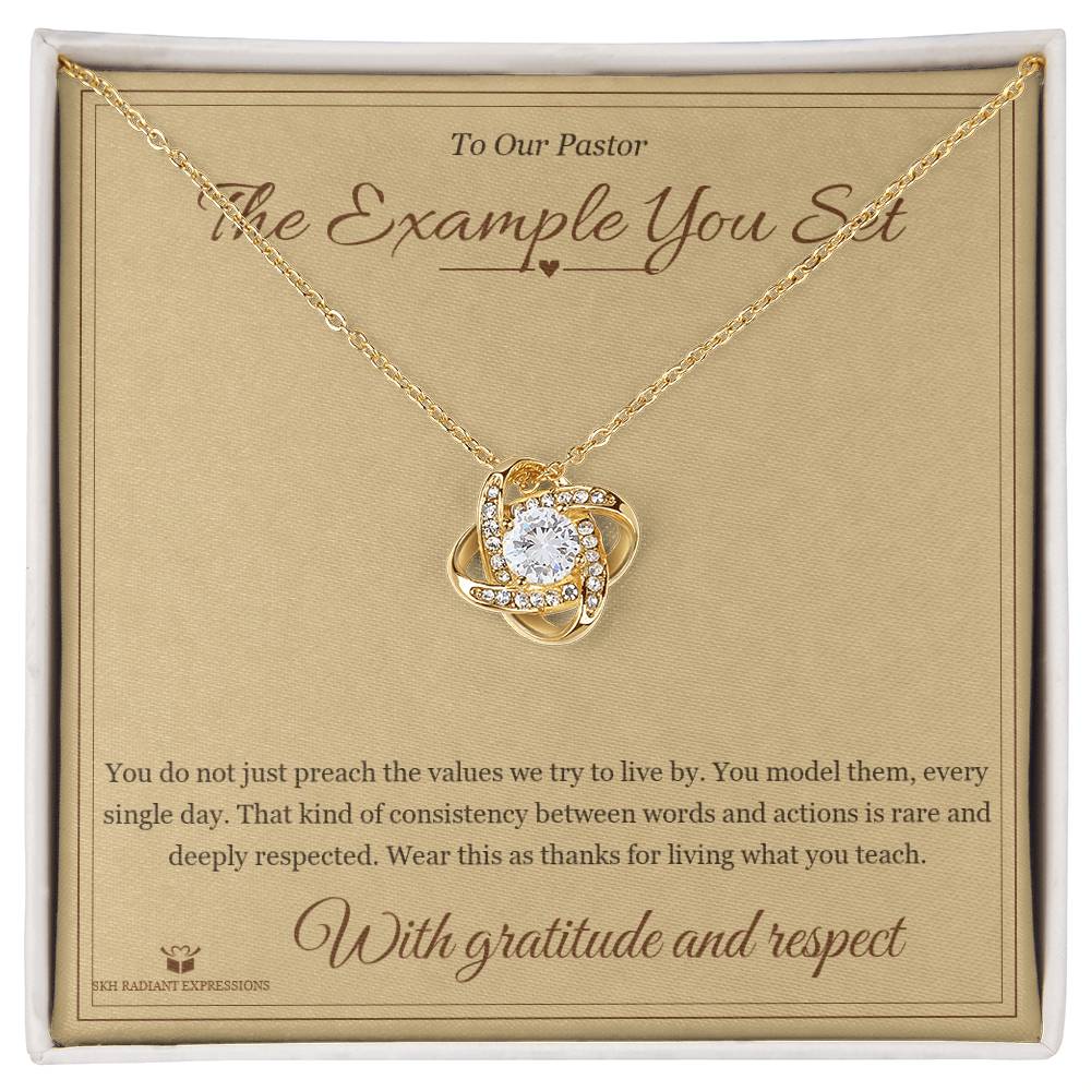 The Example You Set - Love Knot Necklace for Pastor - personalized keepsake gift from SKH Radiant Expressions