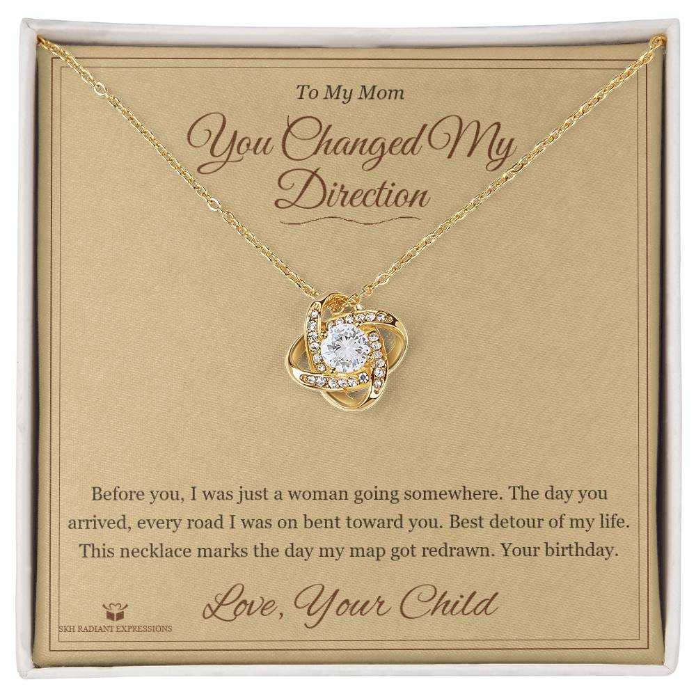 You Changed My Direction - Love Knot Necklace for Mom - personalized keepsake gift from SKH Radiant Expressions