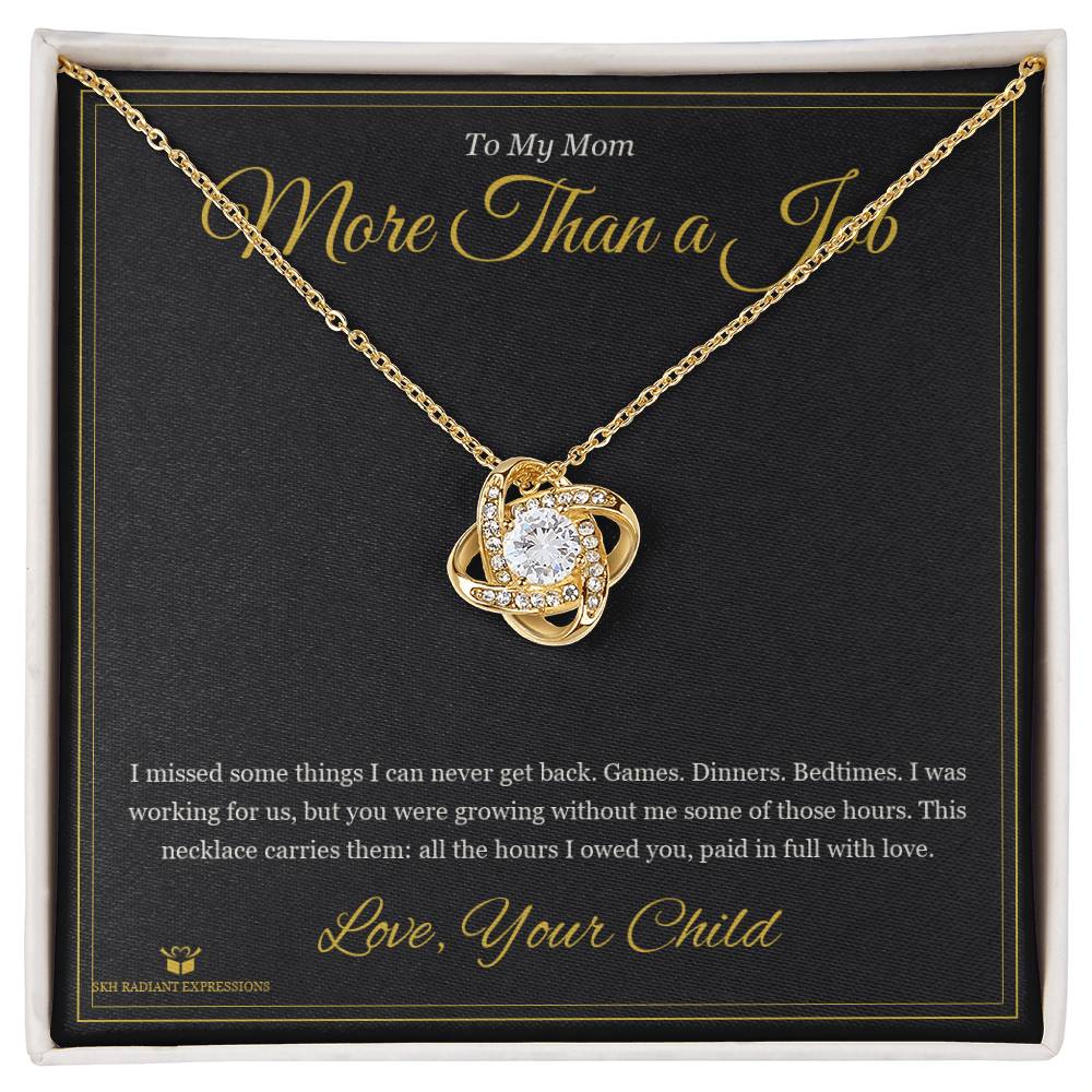 More Than a Job - Love Knot Necklace for Mom - personalized keepsake gift from SKH Radiant Expressions