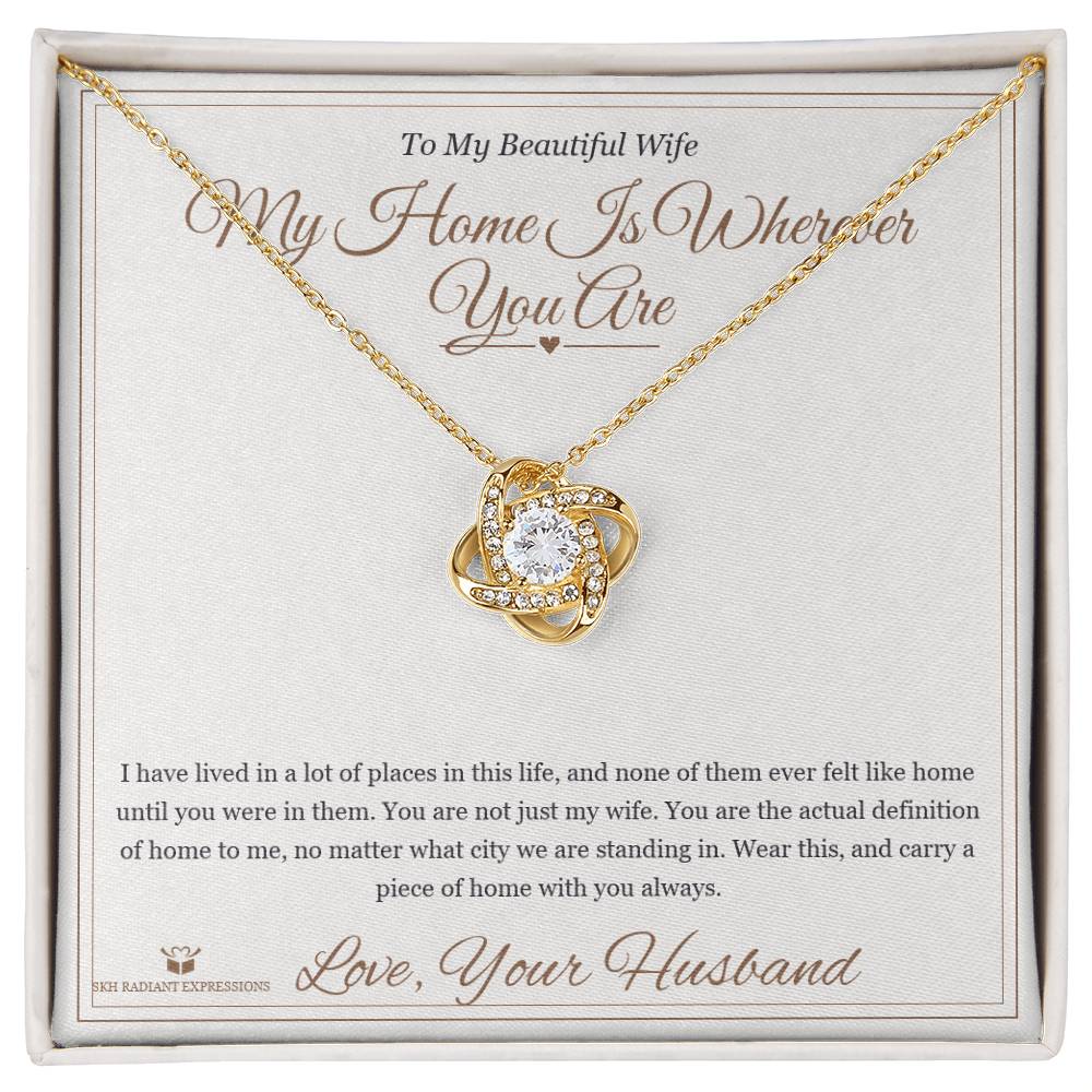 My Home Is Wherever You Are - Love Knot Necklace for Wife - personalized keepsake gift from SKH Radiant Expressions