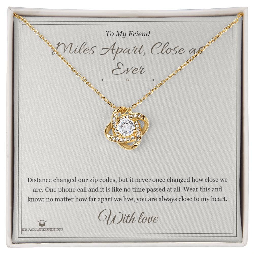 Miles Apart, Close as Ever - Love Knot Necklace for Friend - personalized keepsake gift from SKH Radiant Expressions