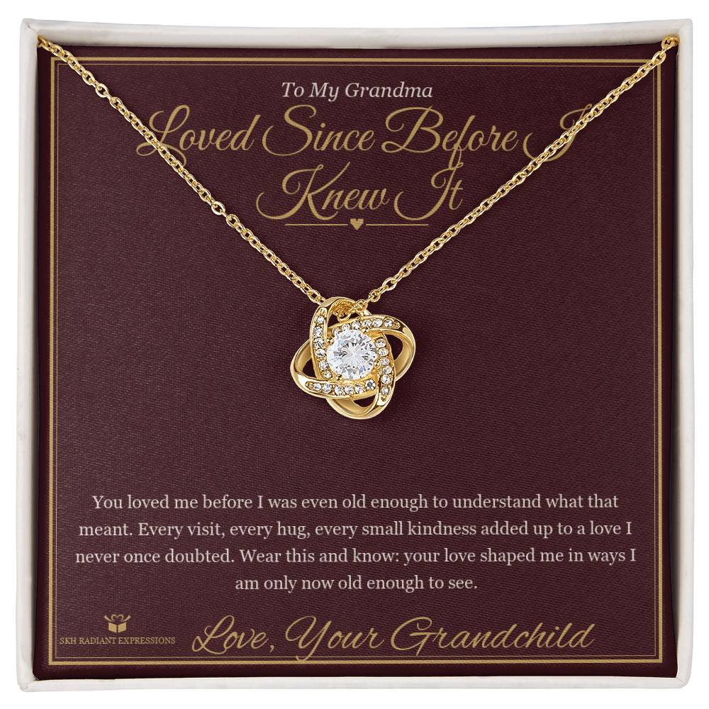 Loved Since Before I Knew It - Love Knot Necklace for Grandmother - personalized keepsake gift from SKH Radiant Expressions