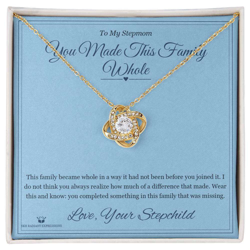 You Made This Family Whole - Love Knot Necklace for Stepmom