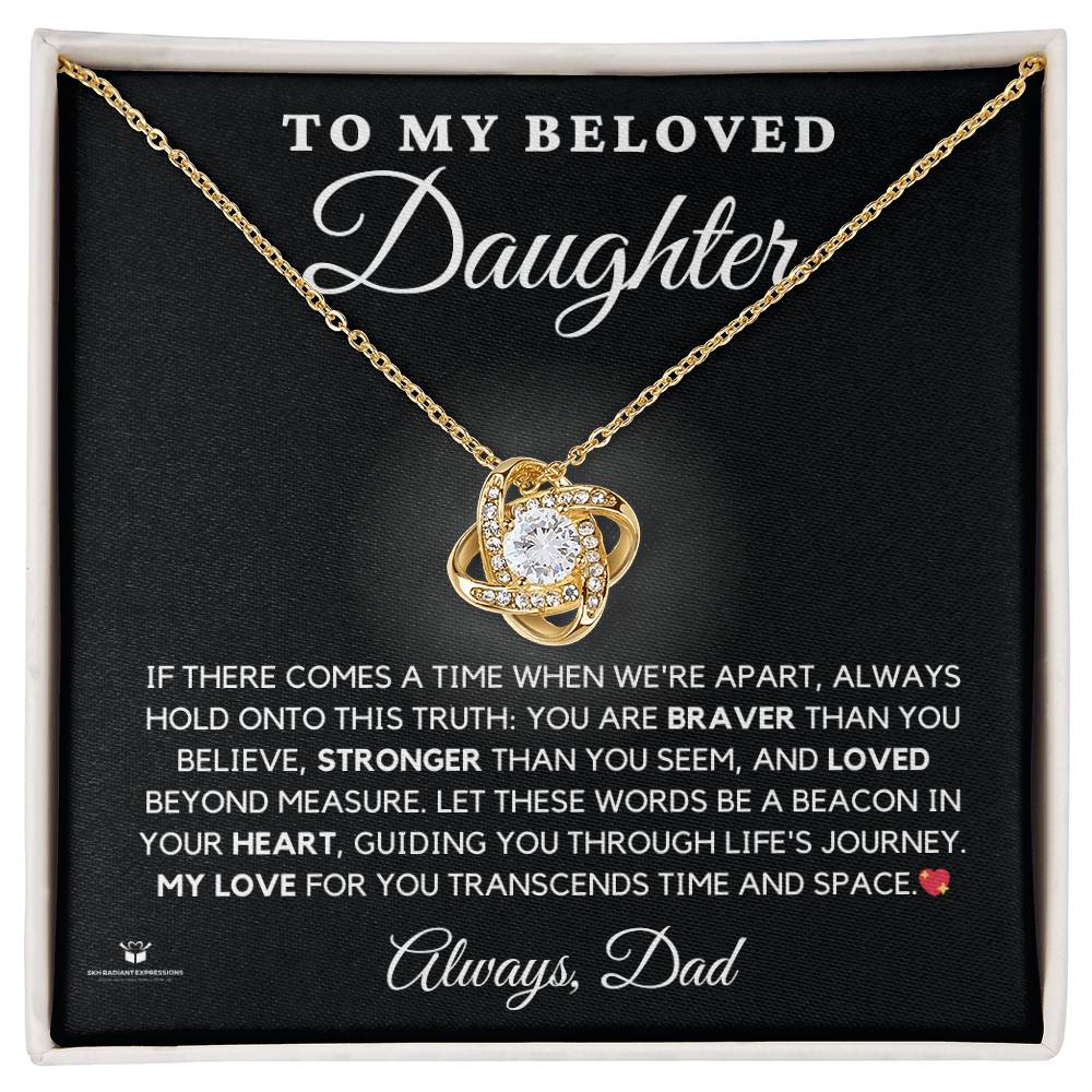 To My Beloved Daughter - Heartfelt Words From Dad - Love Knot Necklace - personalized keepsake gift from SKH Radiant Expressions