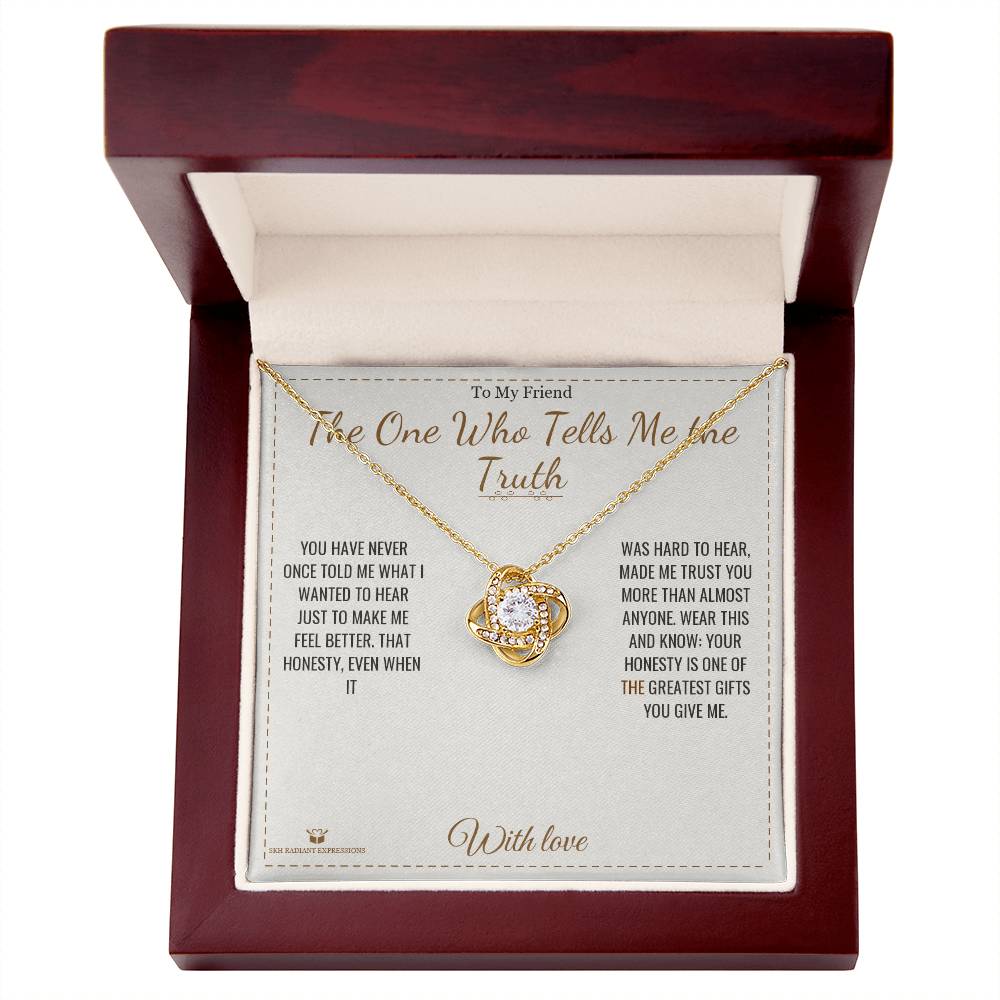 The One Who Tells Me the Truth - Love Knot Necklace for Friend