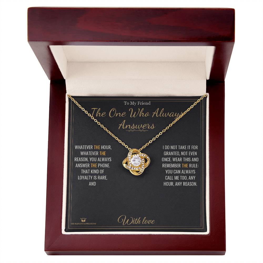 The One Who Always Answers - Love Knot Necklace for Friend