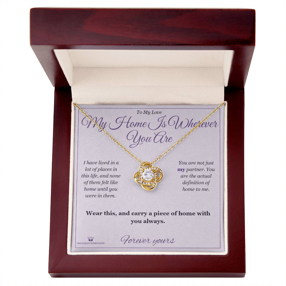 My Home Is Wherever You Are - Love Knot Necklace for Partner