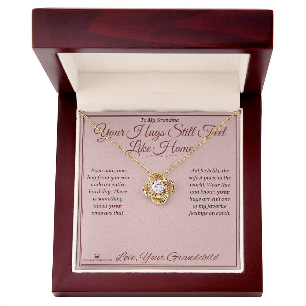 Your Hugs Still Feel Like Home - Love Knot Necklace for Grandmother