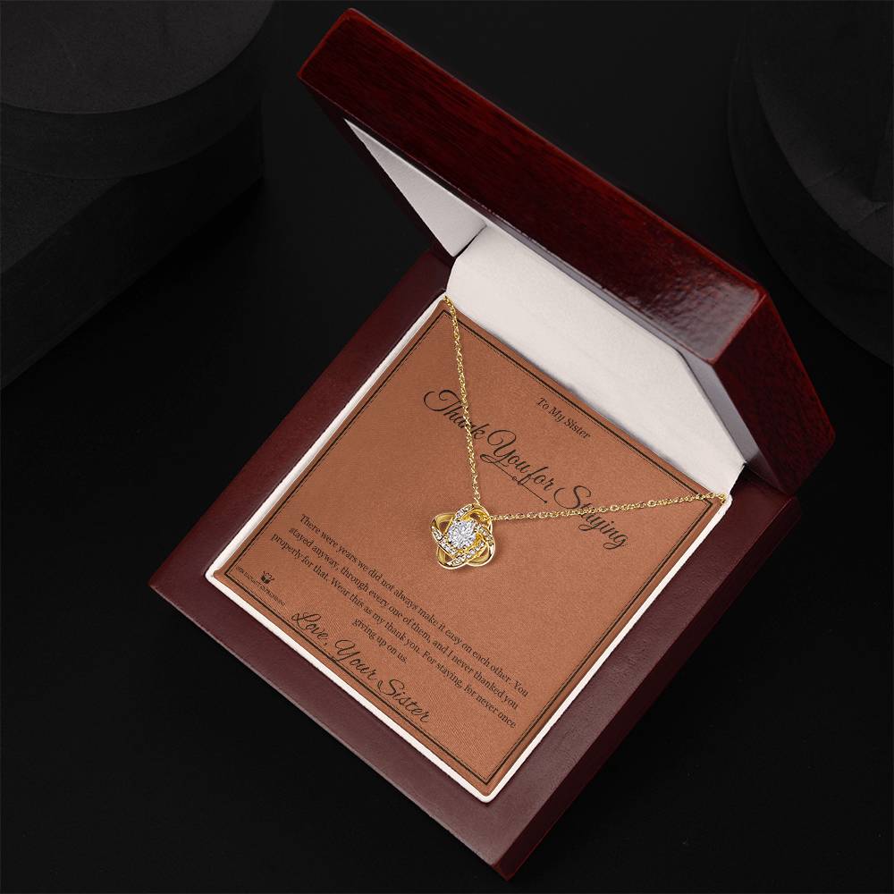 Thank You for Staying - Love Knot Necklace for Sister