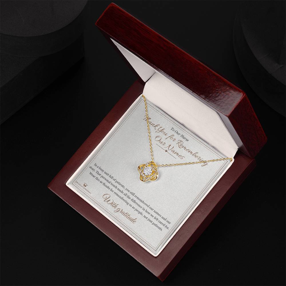 Thank You for Remembering Our Names - Love Knot Necklace for Nurse