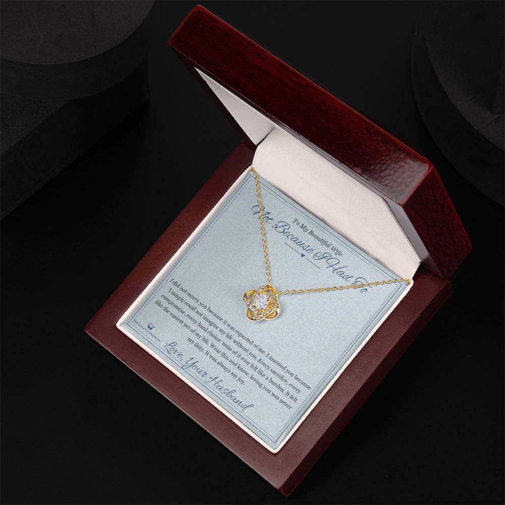 Not Because I Had To - Love Knot Necklace with Red Rose Box for Wife