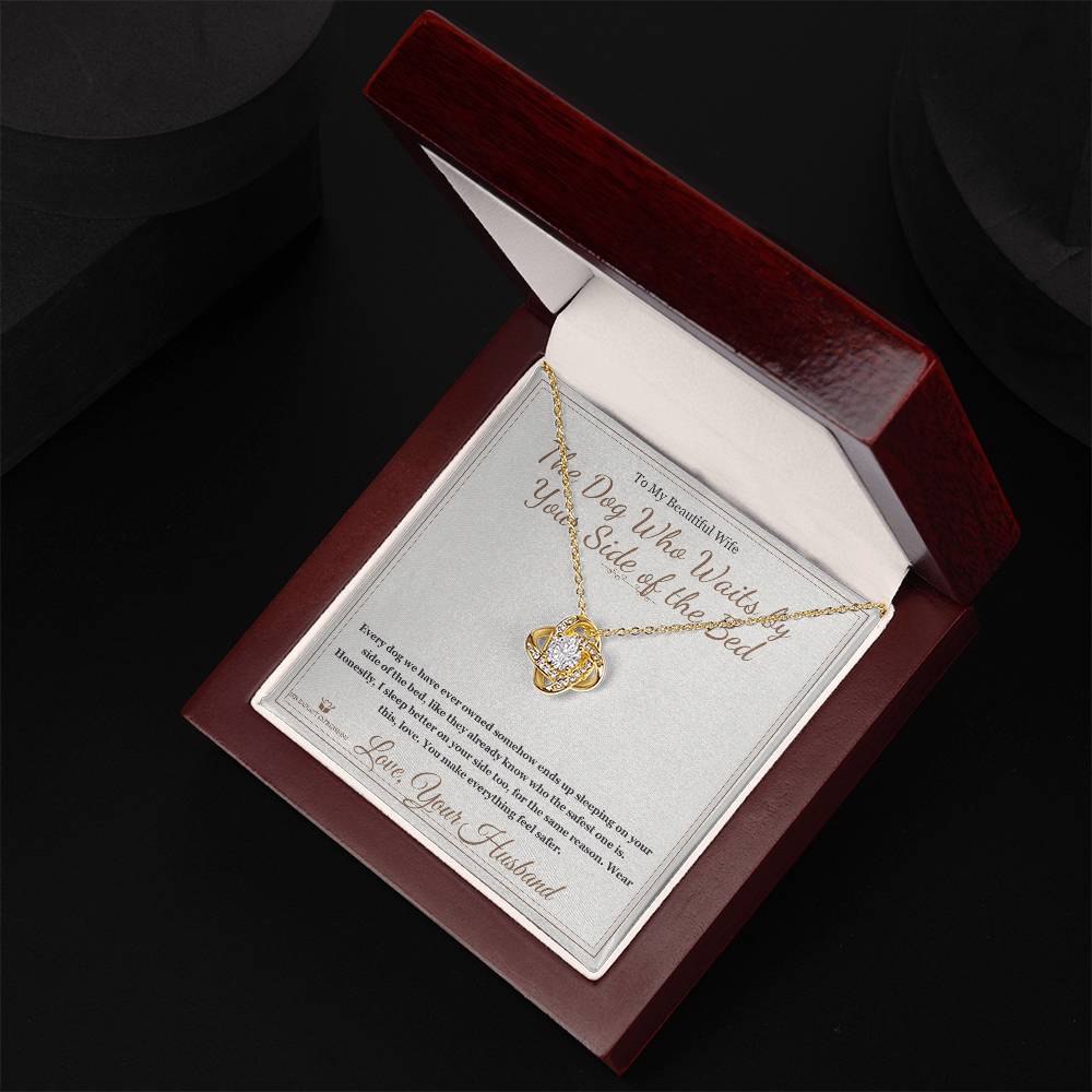 The Dog Who Waits by Your Side of the Bed - Love Knot Necklace for Wife