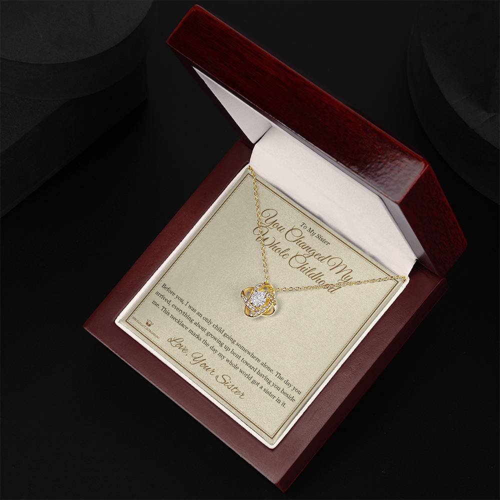 You Changed My Whole Childhood - Love Knot Necklace for Sister