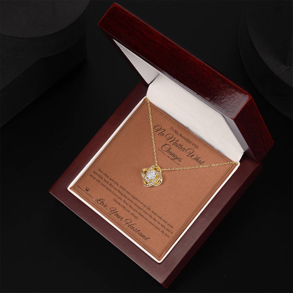 No Matter What Changes - Love Knot Necklace for Wife