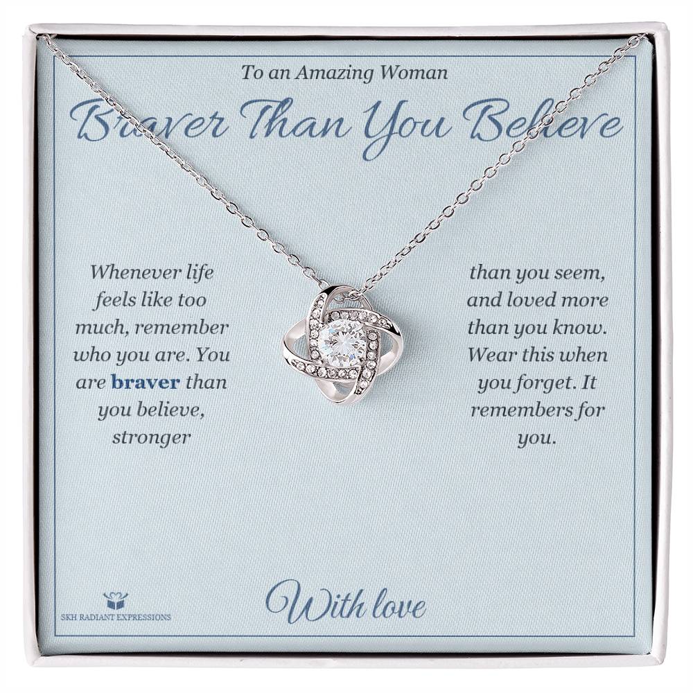 Braver Than You Believe - Love Knot Necklace for Her