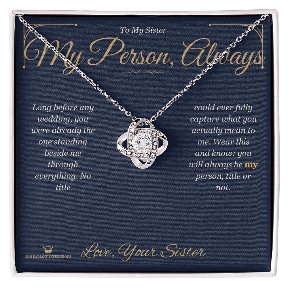 Meaningful gift for sister - My Person, Always