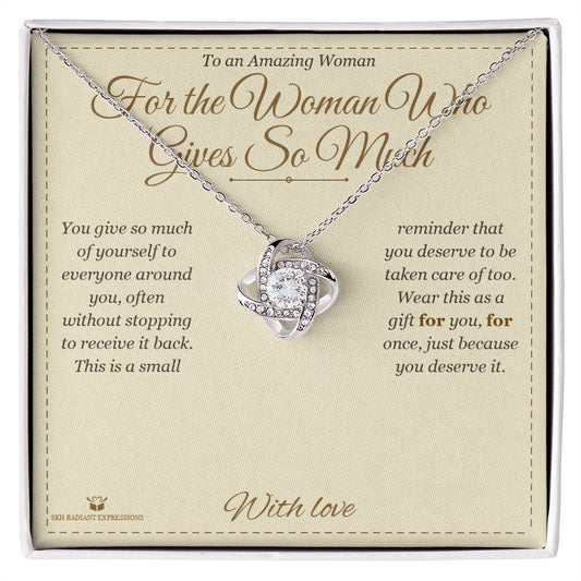 For the Woman Who Gives So Much - Love Knot Necklace for Her