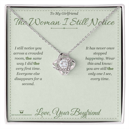 The Woman I Still Notice - Love Knot Necklace with Red Rose Box for Girlfriend