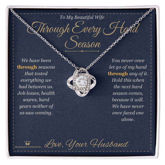 Through Every Hard Season - Love Knot Necklace for Wife
