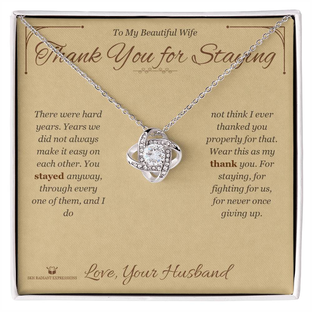 Meaningful gift for wife - Thank You for Staying