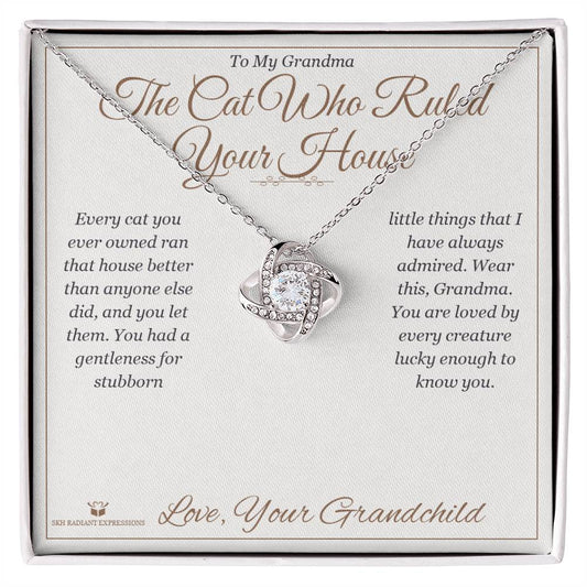 The Cat Who Ruled Your House - Love Knot Necklace for Grandmother