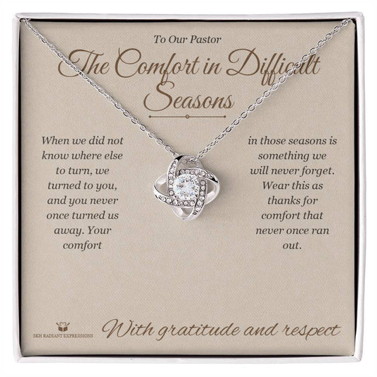 The Comfort in Difficult Seasons - Love Knot Necklace for Pastor