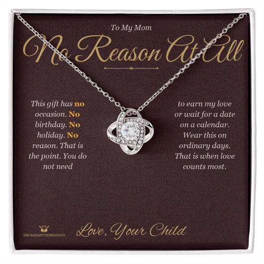 No Reason At All - Love Knot Necklace for Mom