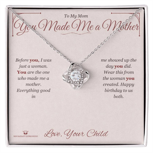 You Made Me a Mother - Love Knot Necklace for Mom