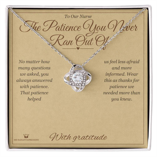 The Patience You Never Ran Out Of - Love Knot Necklace for Nurse
