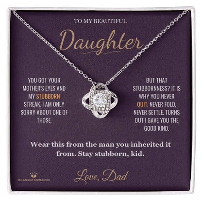Meaningful gift for daughter - Stubborn Like Me