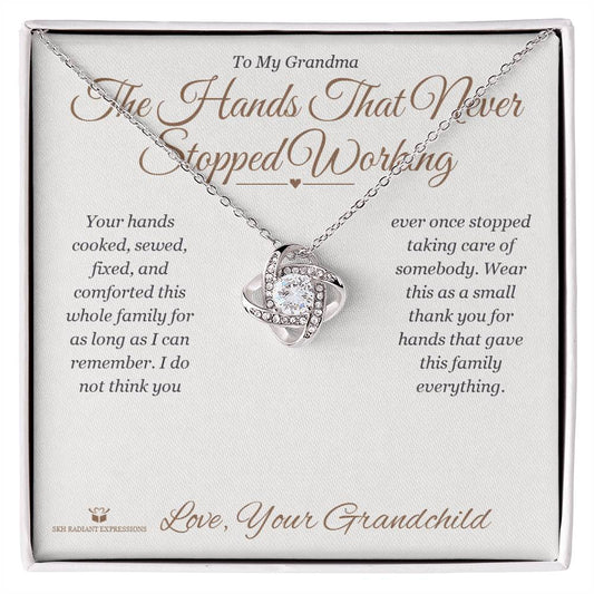 The Hands That Never Stopped Working - Love Knot Necklace for Grandmother