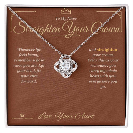 Straighten Your Crown - Love Knot Necklace for Niece