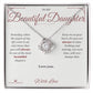 Eternal Love: A Letter to My Daughter - Love Knot Necklace for Daughter
