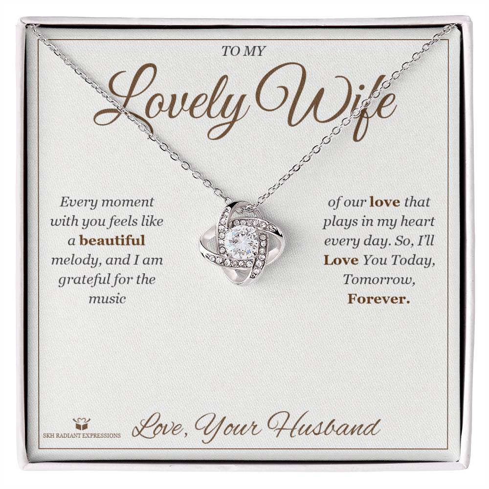 Today, Tomorrow, Forever - Love Knot Necklace for Wife